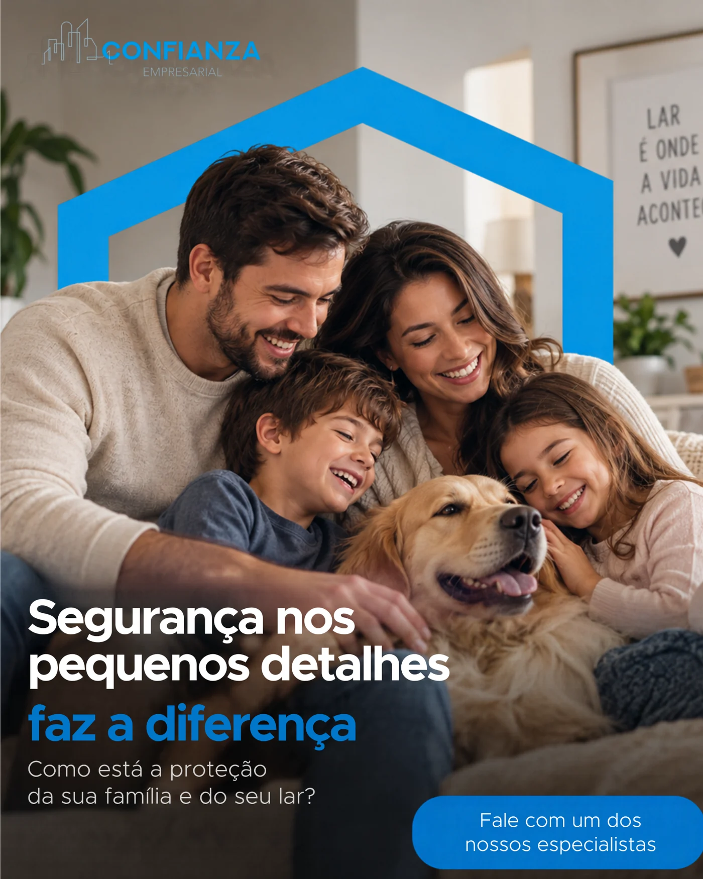 Campanha de proteção familiar para Confianza Empresarial